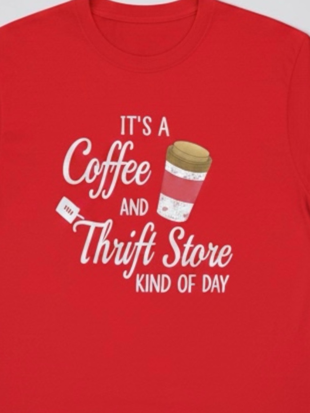 It’s a Coffee & Thrift Store Kind of Day Graphic T-Shirt Women’s XL NWT